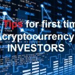 5 Tips for first time cryptocurrency investors